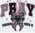 Pray through it