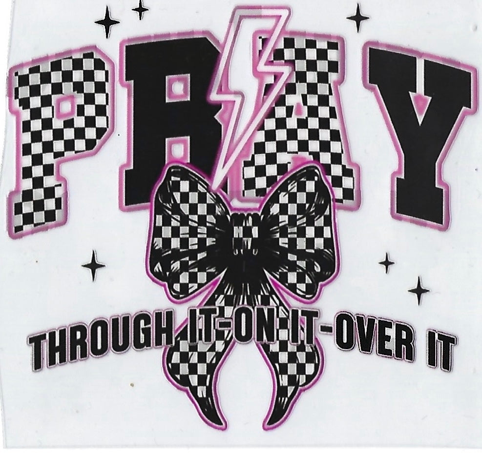 Pray through it