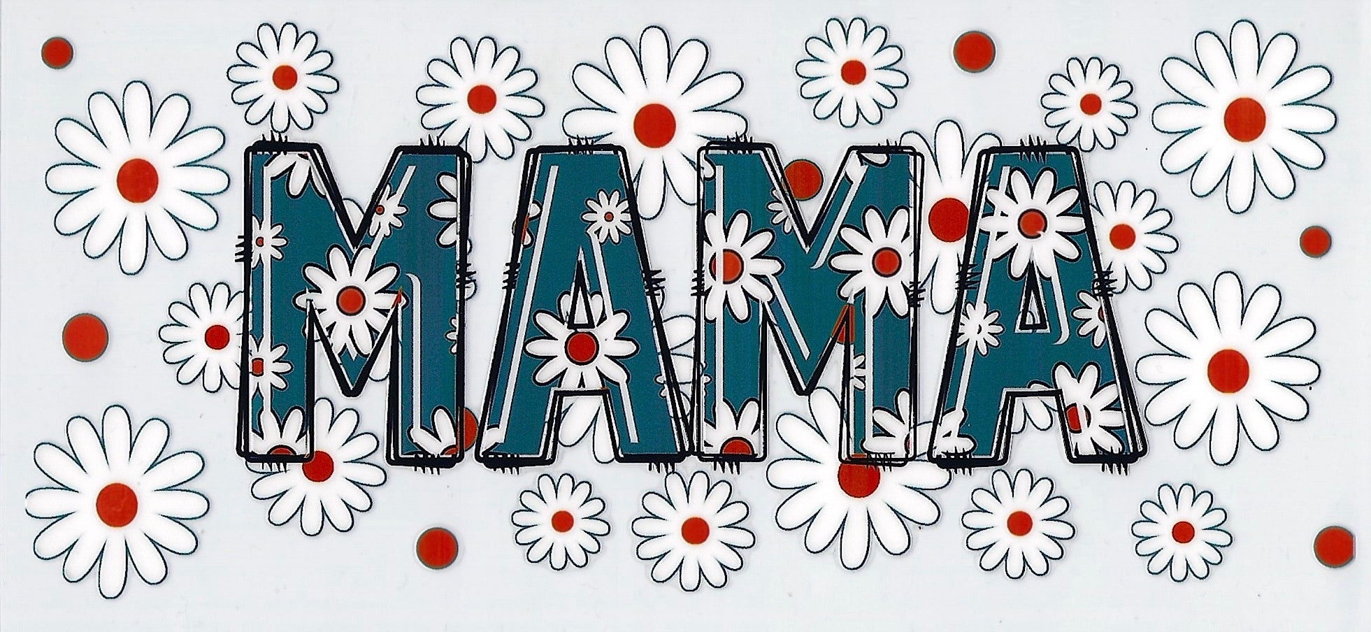 Mama daises