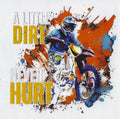Dirt never hurt