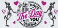 Day you deserve